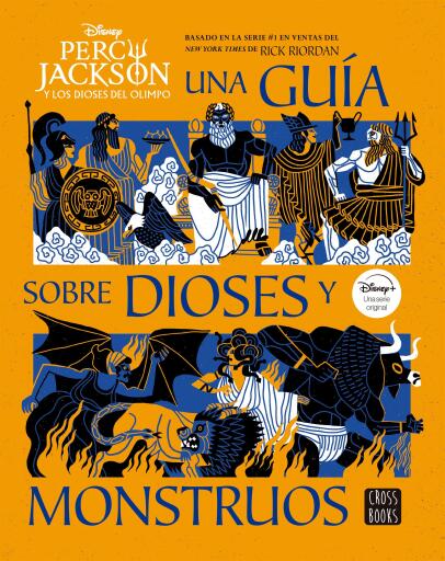 Percy Jackson y los dioses del Olimpo. Una guía sobre dioses y monstruos