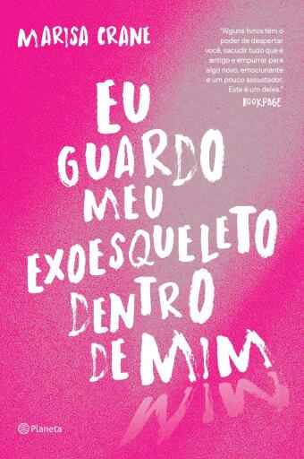 Eu guardo meu exoesqueleto dentro de mim