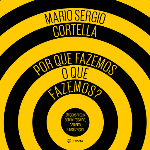 Por que fazemos o que fazemos?