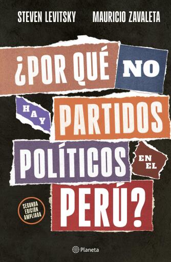 ¿Por qué no hay partidos políticos en el Perú? Segunda edición