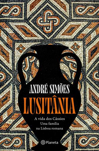 Lusitânia - A vida dos Cássios uma família Lisboa