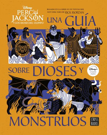 Percy Jackson y los dioses del Olimpo: Una guía sobre dioses y monstruos