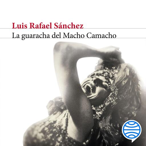 La guaracha del Macho Camacho (Spanish Edition)
