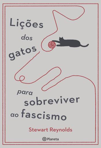 Lições dos gatos para sobreviver ao fascismo
