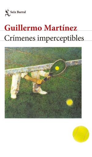 Portada del libro «Crímenes imperceptibles. Nueva edición», de Guillermo Martínez