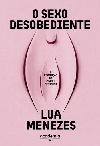 O sexo desobediente