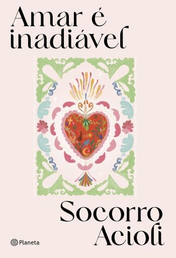 Portada del libro «Amar é inadiável», de Socorro Acioli