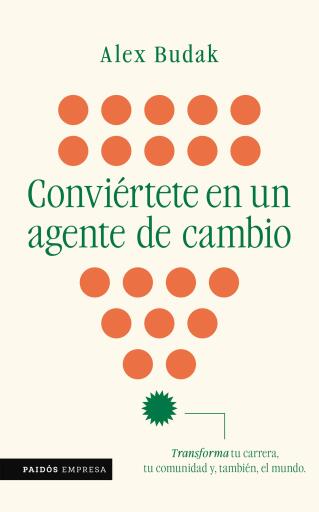 Portada del libro «Conviértete en un agente de cambio», de Alex Budak