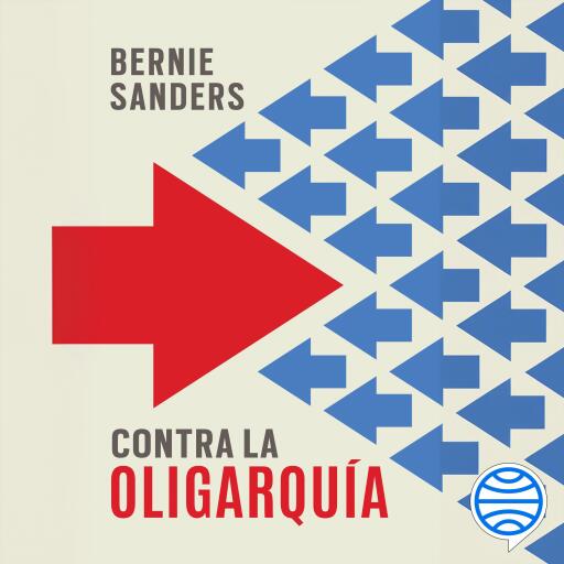 Portada del audiolibro «Contra la oligarquía», de Bernie Sanders