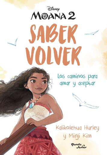 Portada del libro «Moana. Saber volver», de Disney, Kalikolehua Hurley