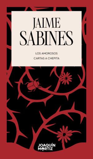 Portada del libro «Los amorosos. Cartas a Chepita», de Jaime Sabines