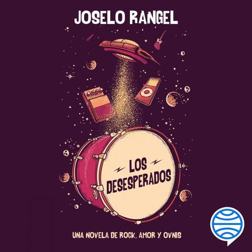 Portada del audiolibro «Los Desesperados», de Joselo Rangel
