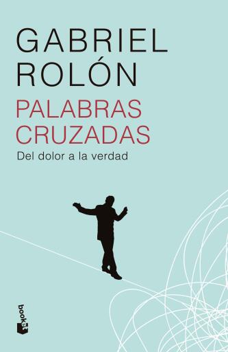 Portada del libro «Palabras cruzadas. Nueva edición», de Gabriel Rolón