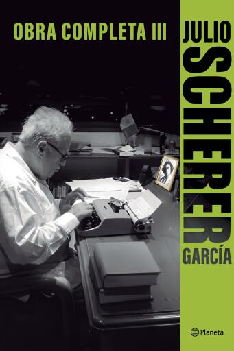 Portada del libro «Obra completa III», de Julio Scherer García