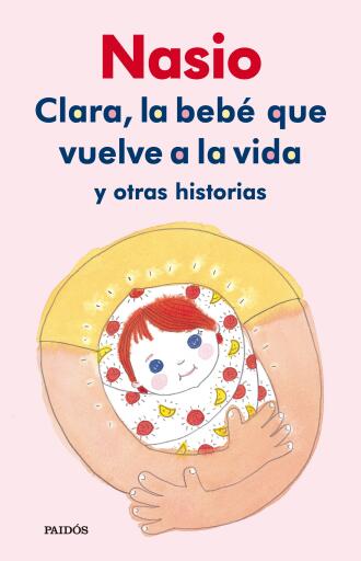 Portada del libro «Clara, la bebé que volvió a vivir», de J. D. Nasio