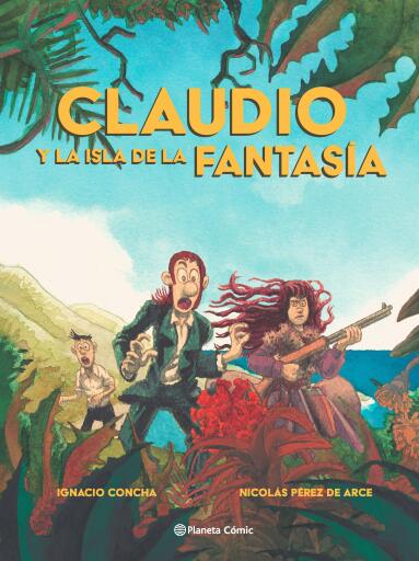 Portada del libro «Claudio y la isla de la fantasía», de Ignacio Concha, Nicolás Pérez de Arce