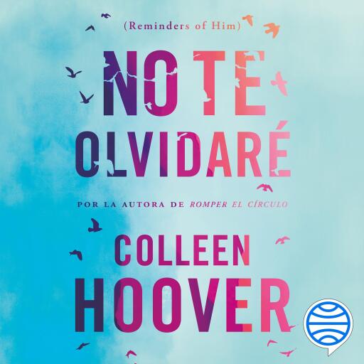 Portada del audiolibro «No te olvidaré (Reminders of Him)», de Colleen Hoover