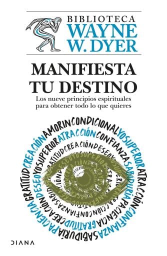 Portada del libro «Manifiesta tu destino», de Wayne W. Dyer