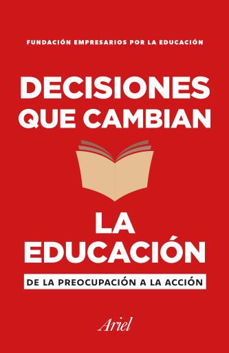 Portada del libro «Decisiones que cambian la Educacion», de Fundación Empresarios por la Educación