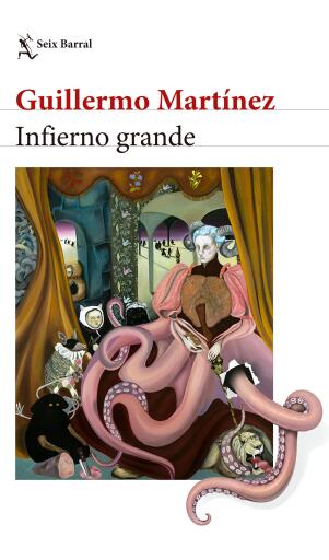 Portada del libro «Infierno grande. Nueva edición», de Guillermo Martínez