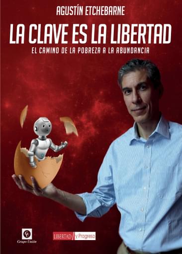 LA CLAVE ES LA LIBERTAD - El camino de la pobreza a la abundancia