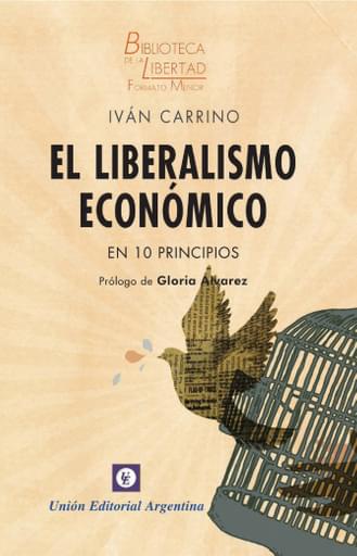 EL LIBERALISMO ECONÓMICO EN 10 PRINCIPIOS