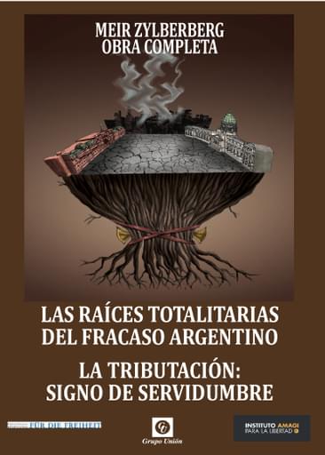 LAS RAICES TOTALITARIAS DEL FRACASO ARGENTINO - LA TRIBULACIÓN: SIGNO DE SERVIDUMBRE