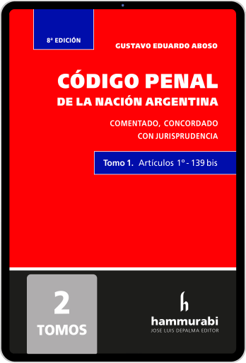 Código Penal de la Nación Argentina. Comentado, concordado con jurisprudencia 2 tomos