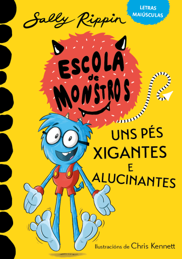 Escola de monstros. Uns pés xigantes e alucinantes