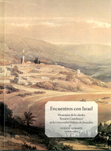 Encuentros con Israel. Mexicanos de la cátedra Rosario Castellanos