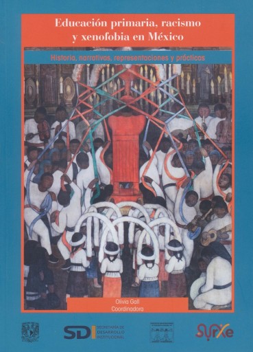 Educación primaria, racismo y xenofobia en México: historia, narrativas, representaciones y  prácticas