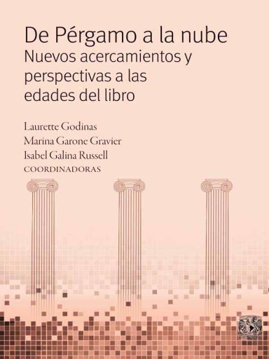 De Pérgamo a la nube. Nuevos acercamientos y perspectivas a las edades del libro