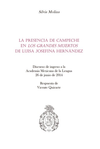 La presencia de Campeche en Los grandes muertos de Luisa Josefina Hernández