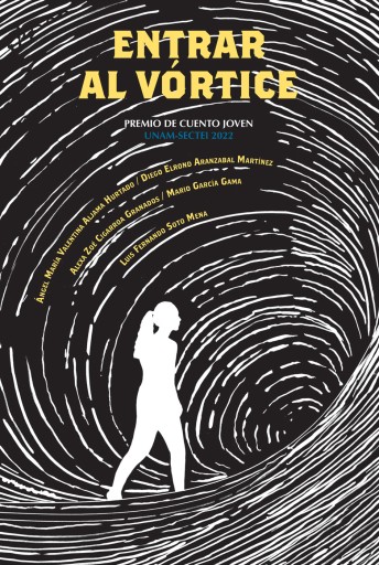 Portada del libro «Entrar al vórtice. Premio de Cuento Joven UNAM-SECTEI 2022»