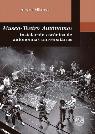 Museo-teatro autónomo: instalación escénica de autonomías universitarias