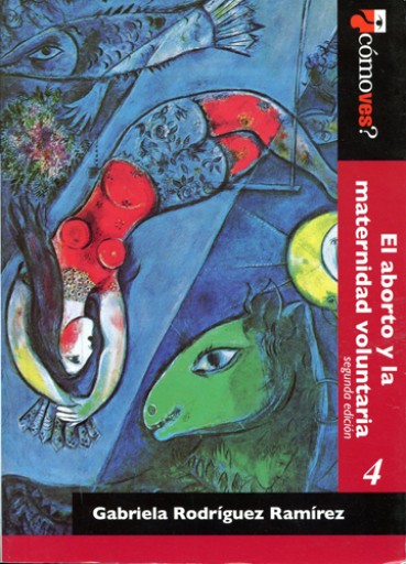 ¿Cómo ves? El aborto y la maternidad voluntaria