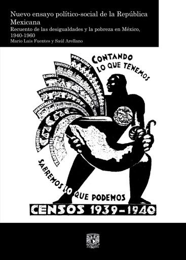Nuevo ensayo político-social de la República mexicana. Recuento de las desigualdades y la pobreza en México, 1940-1960