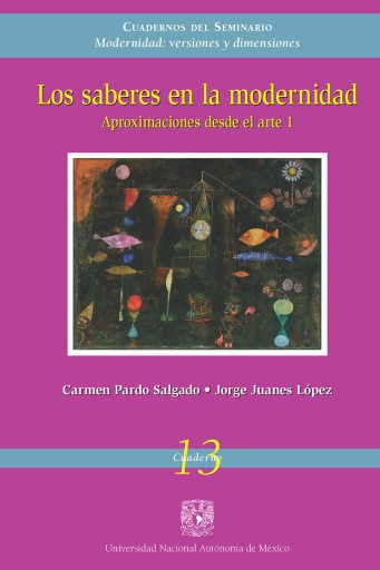 Los saberes de la modernidad. Aproximaciones desde el arte 1