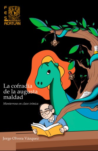 La cofradía de la augusta maldad. Monterroso en clave irónica