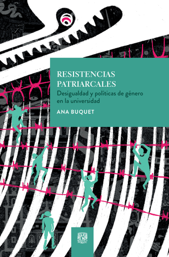 Resistencias patriarcales. Desigualdad y políticas de género en la universidad