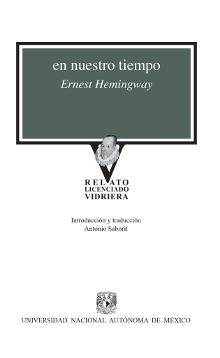 Portada del libro «En nuestro tiempo», de Hemingwa, Ernest (autor) y Saborit, Antonio (prologuista y traductor), Ernest (autor) Hemingwa