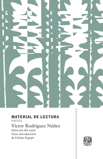 Portada del libro «Víctor Rodríguez Núñez. Material de lectura. Poesía. Nueva época», de Rodríguez Núñez, Víctor (autor) y Espejel, Fabían (prologuista), Víctor (autor) Rodríguez Núñez