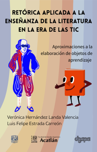 Retórica aplicada a la enseñanza de la literatura en la era de las TIC. Aproximaciones a la elaboración de objetos de aprendizaje