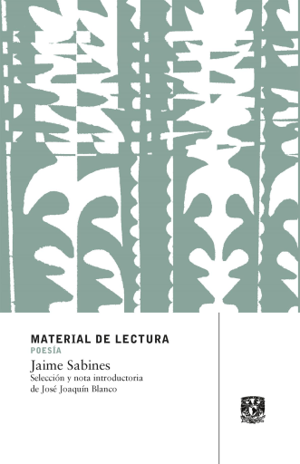 Jaime Sabines. Material de lectura. Poesía. Nueva época