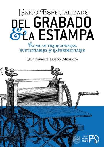 Léxico especializado del grabado y la estampa. Técnicas tradicionales, sustentables y experimentales