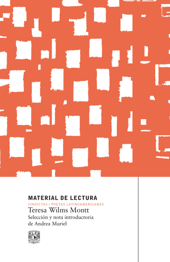 Teresa Wilms Montt. Material de lectura. Vindictas. Poetas Latinoamericanas