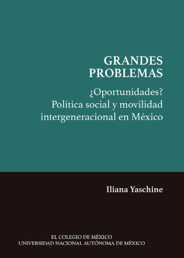 ¿Oportunidades? Política social y movilidad intergeneracional en México