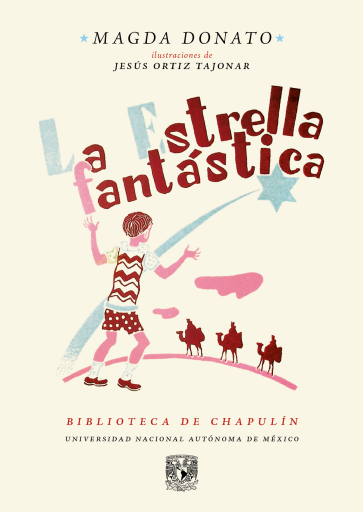 Portada del libro «La estrella fantástica», de Donato, Magda (autora) y Ortiz Tajonar, Jesús (ilustrador), Magda (autora) Donato
