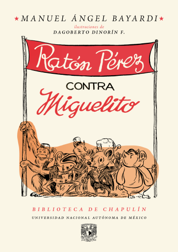 Portada del libro «Ratón Pérez contra Miguelito», de Bayardi, Manuel Ángel (autor) y Dinorín F., Dagoberto (ilustrador), Manuel Ángel (autor) Bayardi