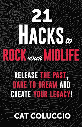 21 Hacks to Rock Your Midlife